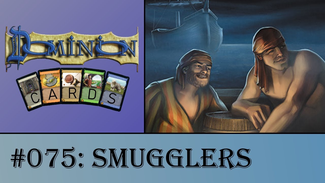 Dominion Cards 075 - Smugglers