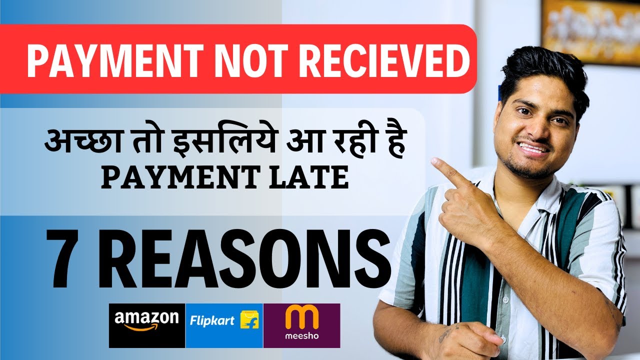 Meesho Flipkart Amazon Payment Delayed Reason with Solutions || Marketplaces Payment Hold Policy
