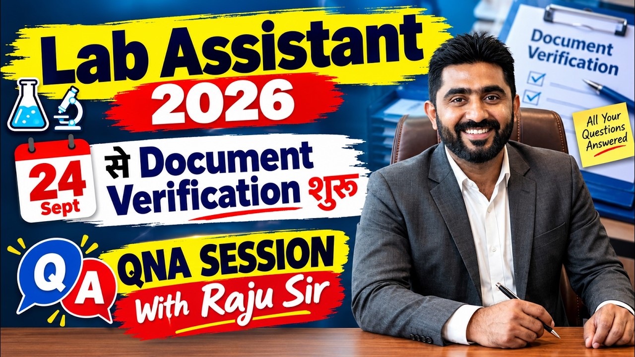 Lab Assistant  2026 Documents Veification Discussion/QNA Session With Raju Sir