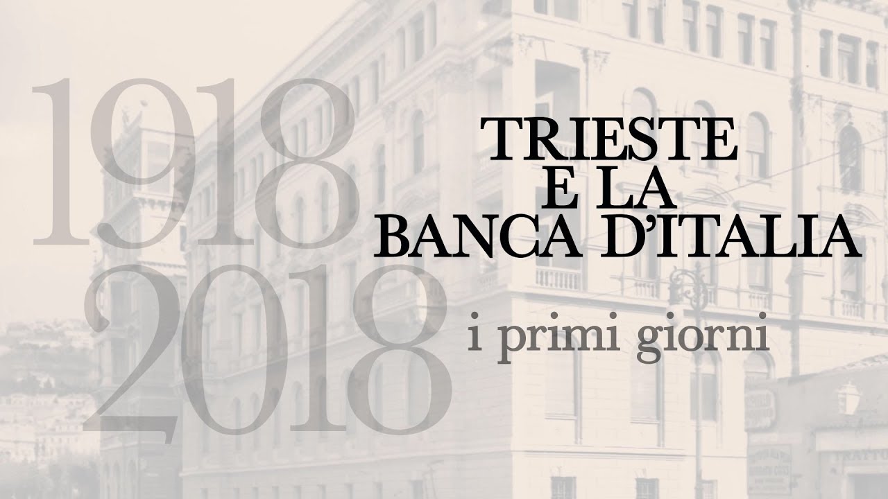 Trieste e la Banca d'Italia 1918-2018