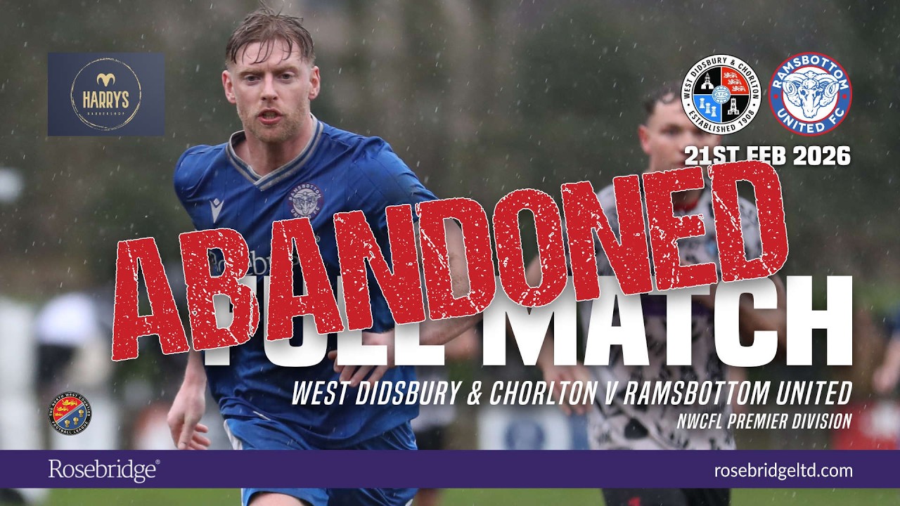 FULL MATCH: WEST DIDSBURY & CHORLTON A-A RAMSBOTTOM UNITED