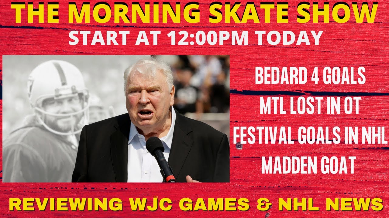 THE MORNING SKATE SHOW: NHL & WJC NEWS - REVIEW NHL & WJC GAMES