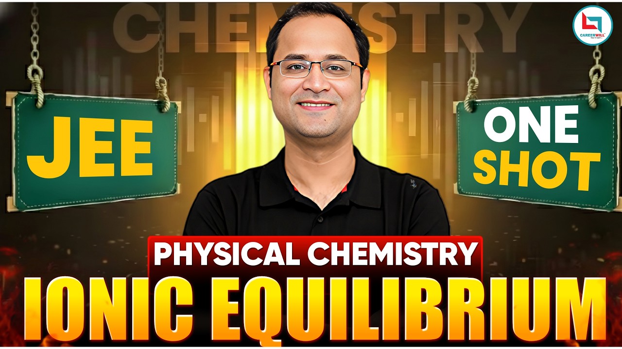 Ionic Equilibrium One Shot | Physical Chemistry | Ionic Equilibrium Concept and PYQ | AKK Sir #jee