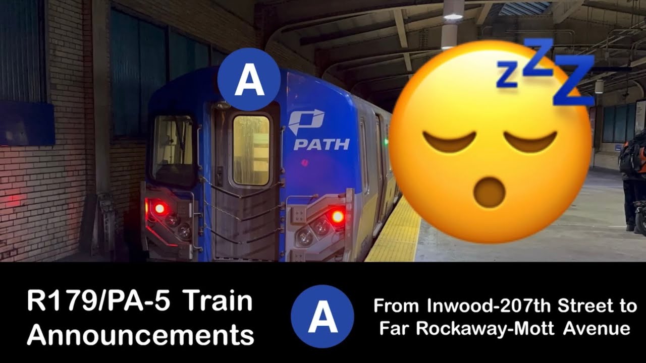 R179/PA-5 A Train Announcements l From Inwood-207th Street to Far Rockaway-Mott Avenue
