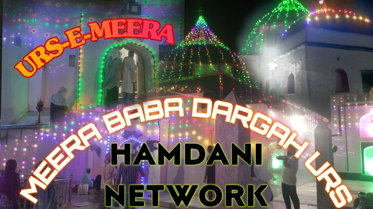 Meera Baba Urs 2024: Iman Aur Aqeedat Ka Jashn | Urs-E-Meera | HAMDANI NETWORK