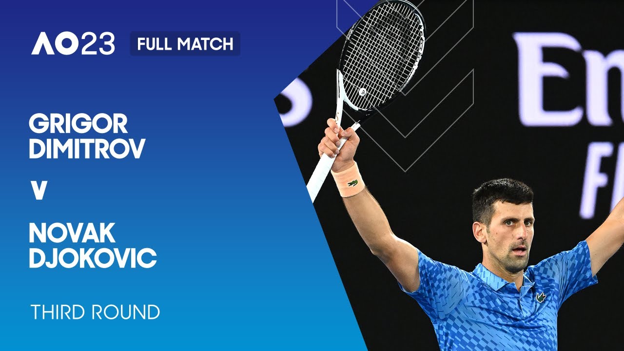 Grigor Dimitrov v Novak Djokovic Full Match | Australian Open 2023 Third Round