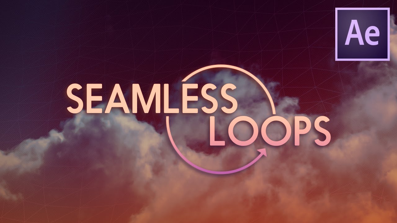 Seamless Loops - After Effects Tutorial