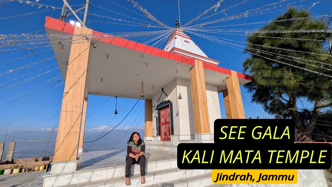 See Gala Kali Mata Temple | Jindrah | Jammu