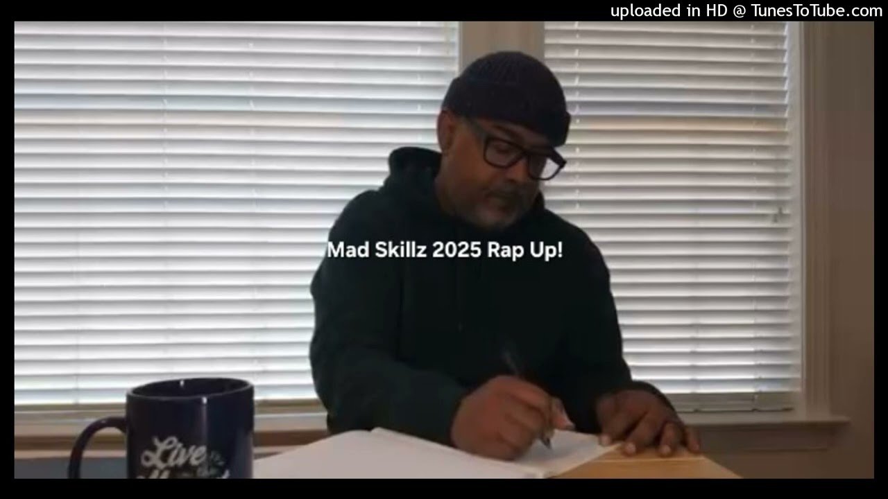 Mad Skillz-2025 Rap Up (AUDIO).