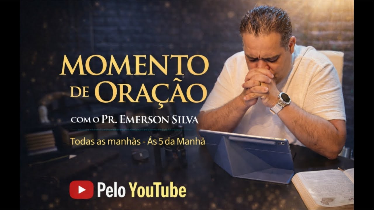 MOMENTO DE ORAÇÃO SEGUNDA FEIRA 23/02