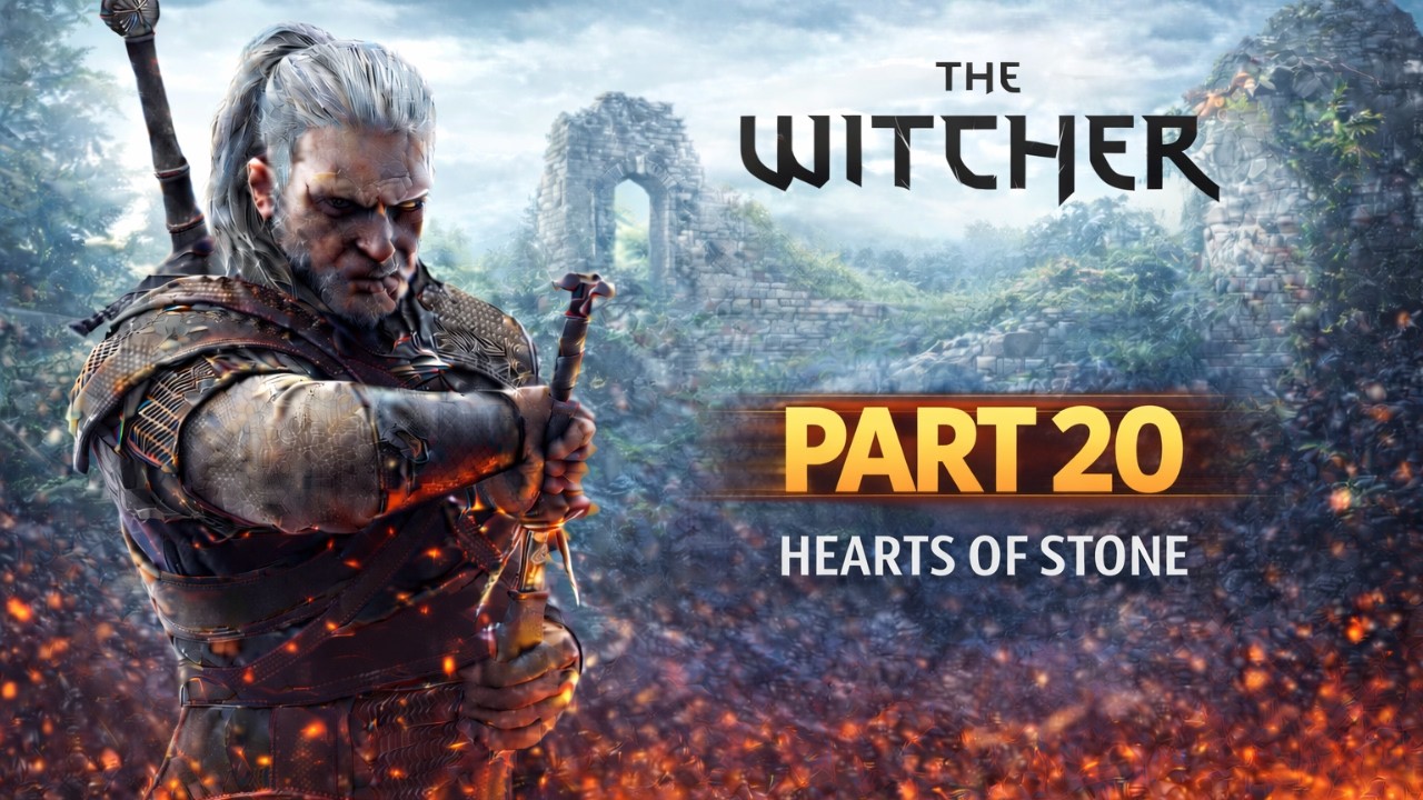 The Witcher 3 Replay – Finishing Hearts of Stone (Part 20)