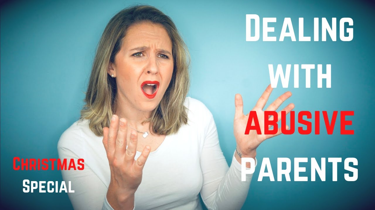 How to Deal with Emotionally Abusive Parents (The G-Spot)