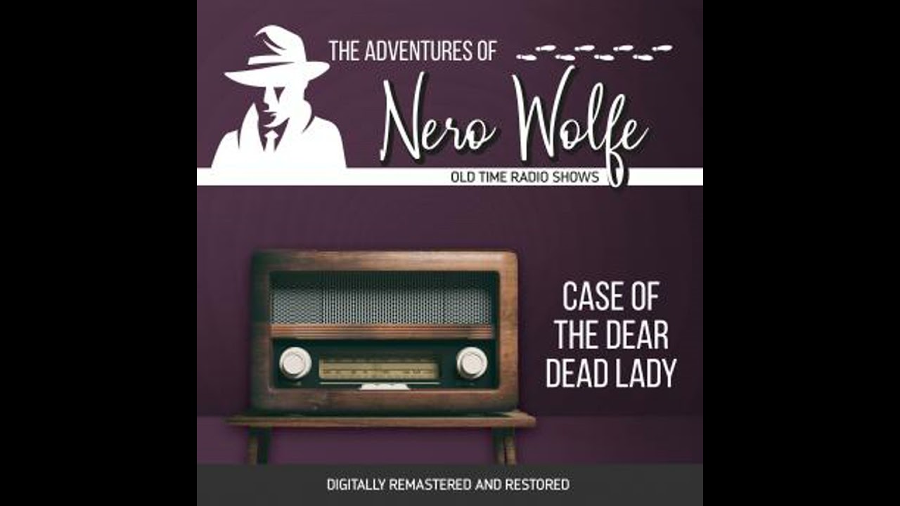 Adventures of Nero Wolfe: Case of the Dear Dead Lady - J. Donald Wilson