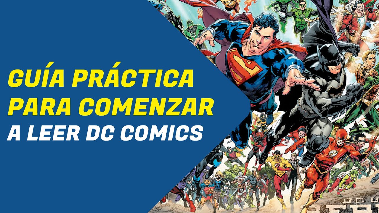 ¿Cómo comenzar a leer DC CÓMICS? (Consejos y sugerencias de lectura)