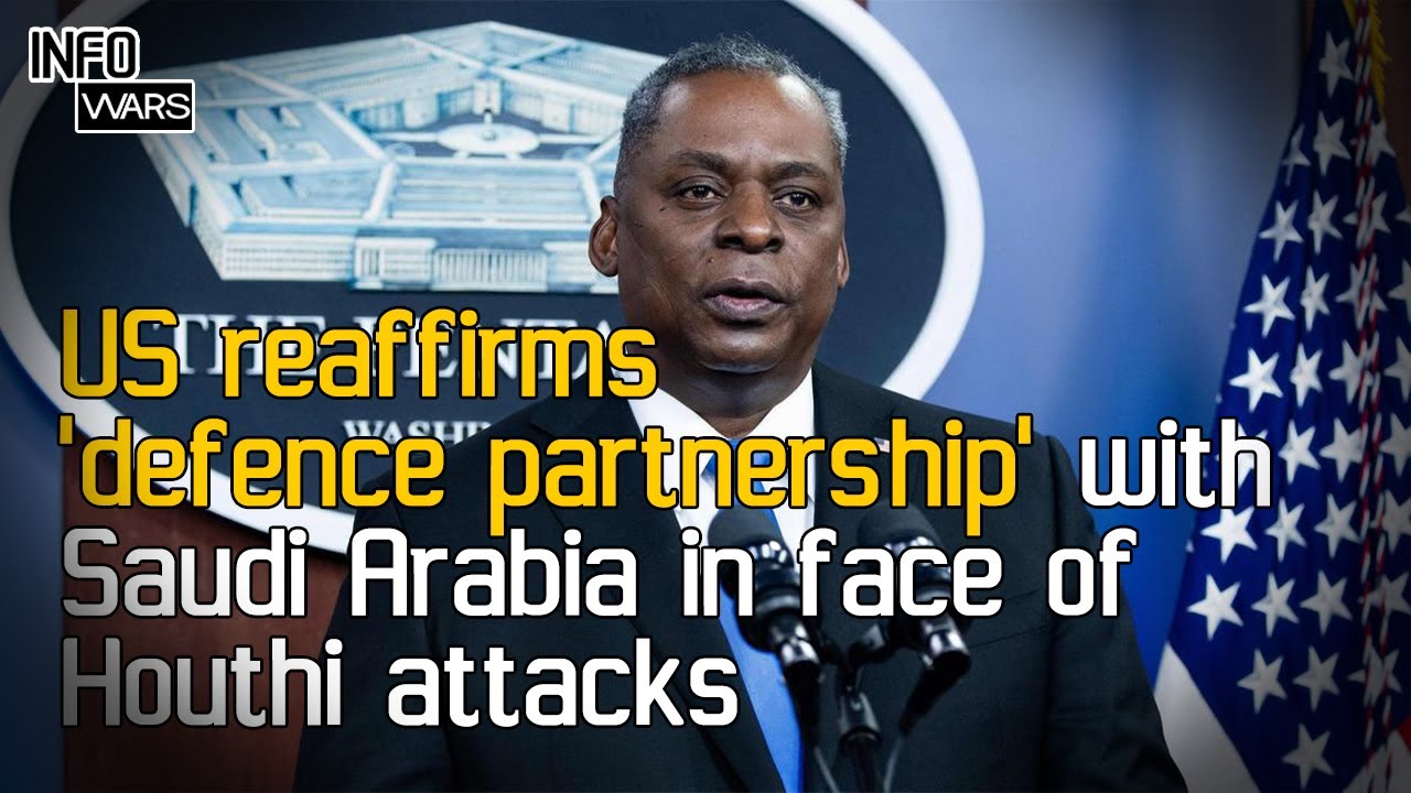 US reaffirms 'defence partnership' with Saudi Arabia in face of Houthi attacks | US DEFENCE |
