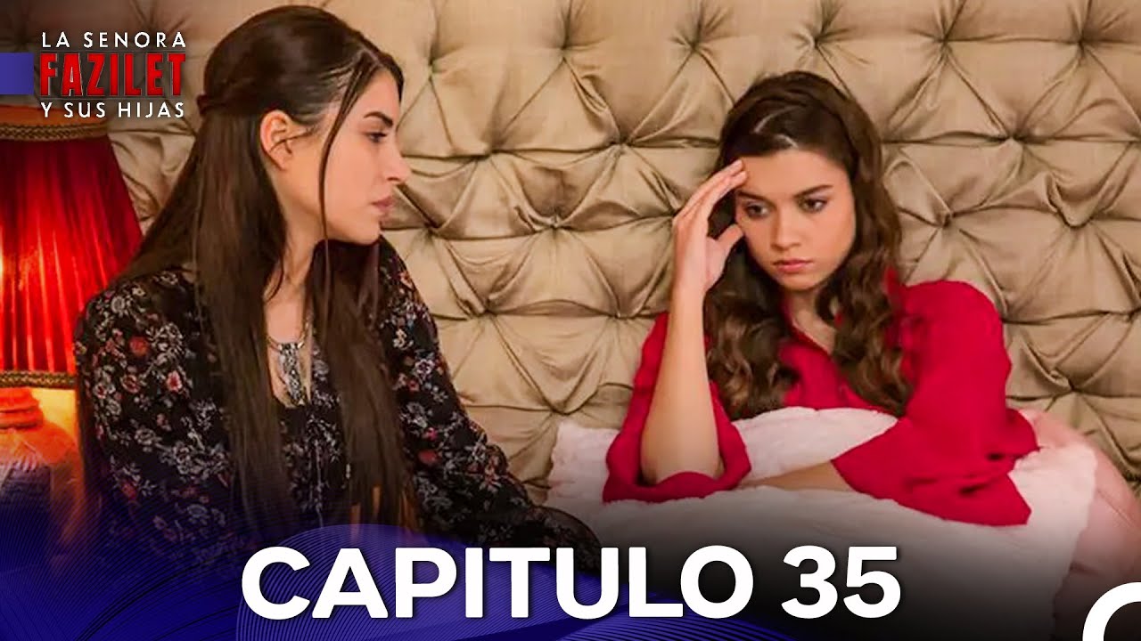 La Señora Fazilet y Sus Hijas Capítulo 35 Versión Larga (Doblado en Español)