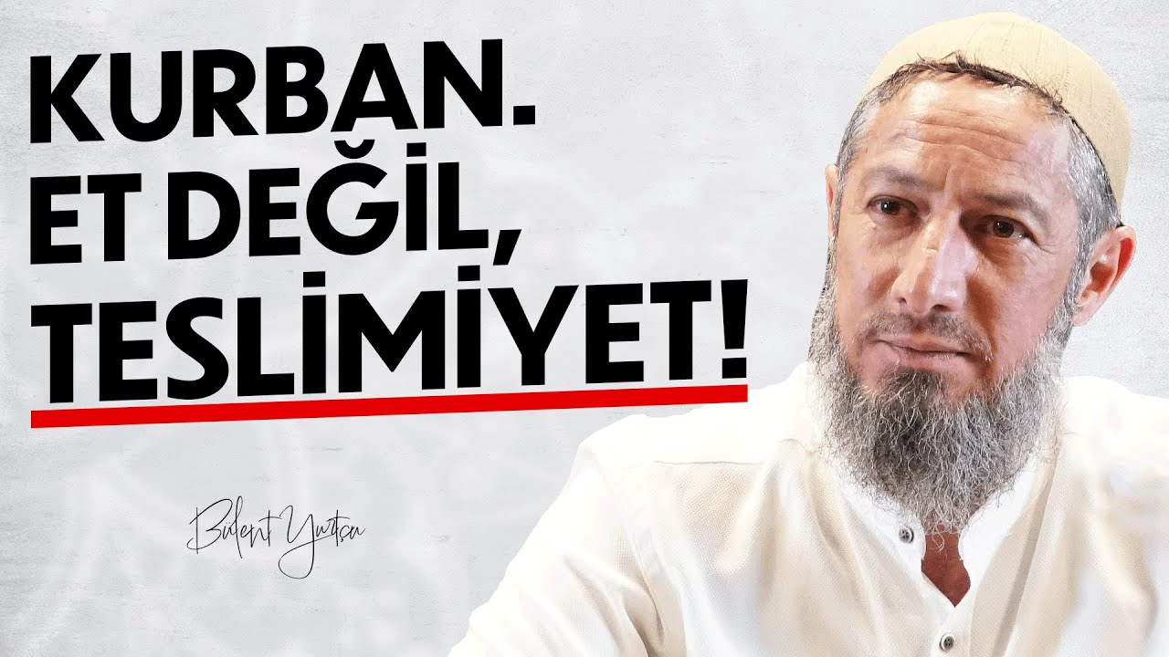 Kurban : İbadet mi Gelenek mi? • Bülent YURTÇU