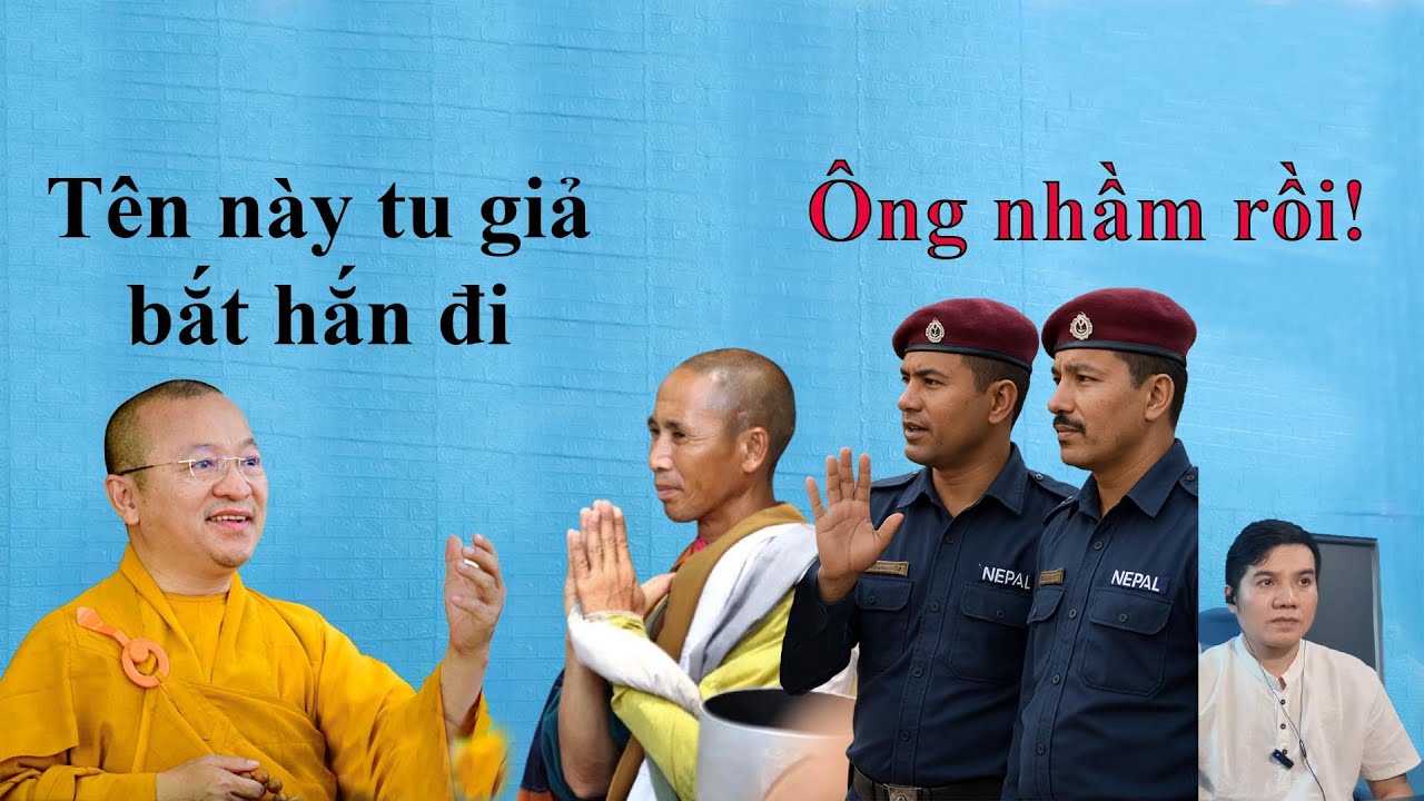 Ông sư Nhật Từ lại gửi đơn đến Nepal hại thầy Minh Tuệ nhưng cảnh sát không chấp nhận