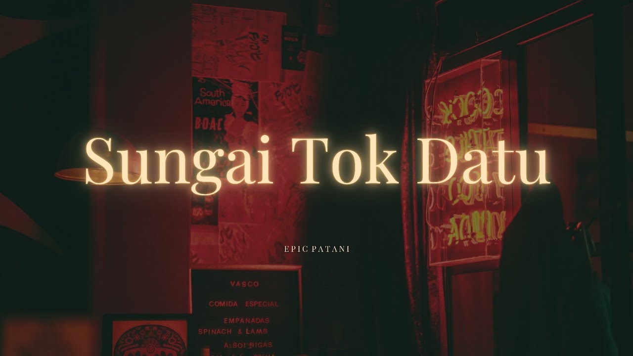 SUNGAI TOK DATU | VERSI ROCK | EPIC PATANI