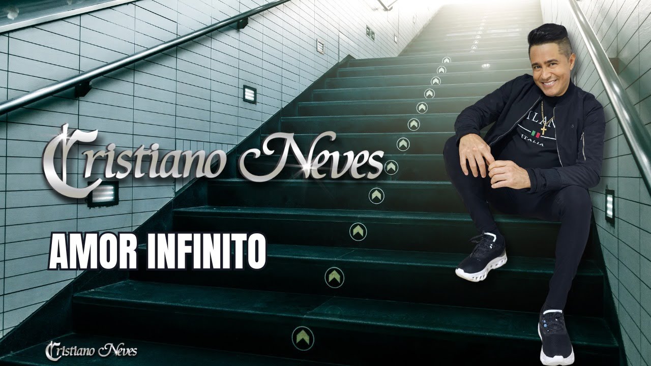 Cristiano Neves - Amor Infinito