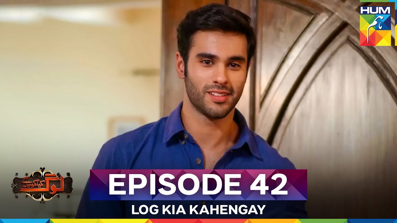 Log Kia Kahengay Episode 42