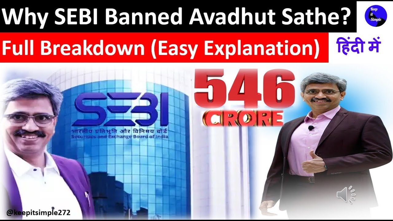 SEBI vs Avadhut Sathe: ₹546 Crore Order Explained in Simple Words!