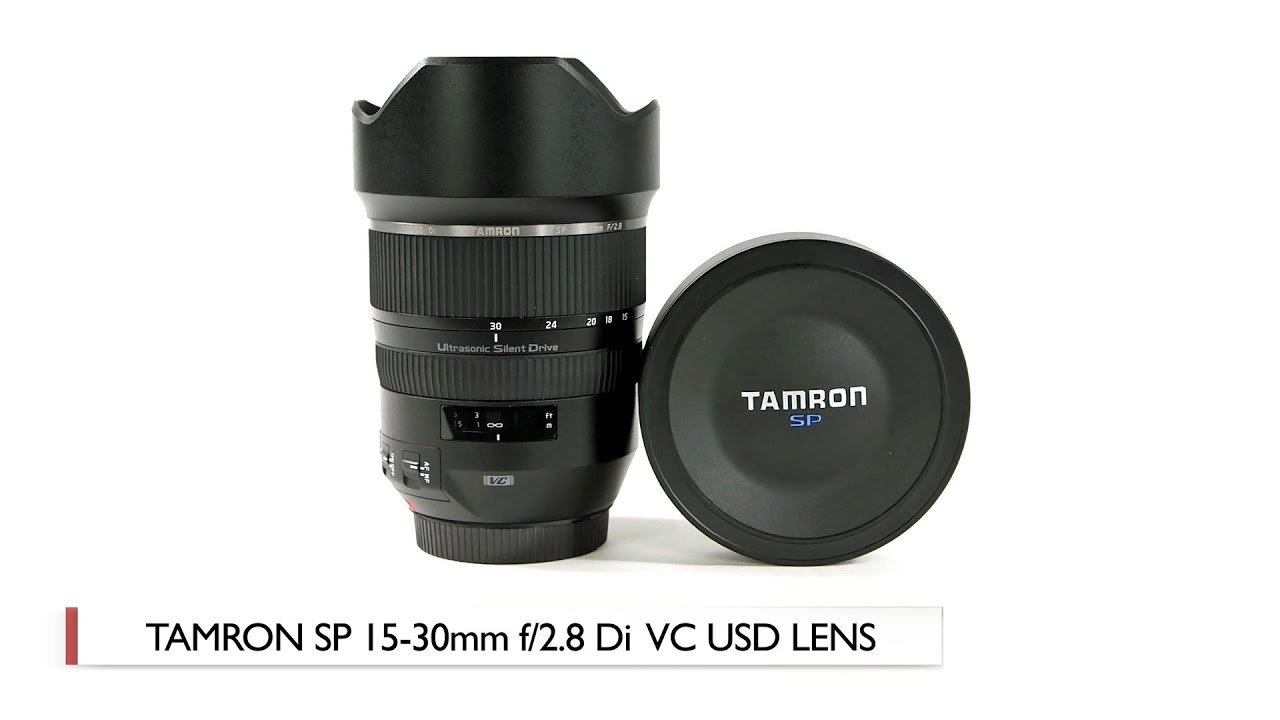 Hands-On Review: Tamron | SP 15-30mm f/2.8 Di VC USD Lens