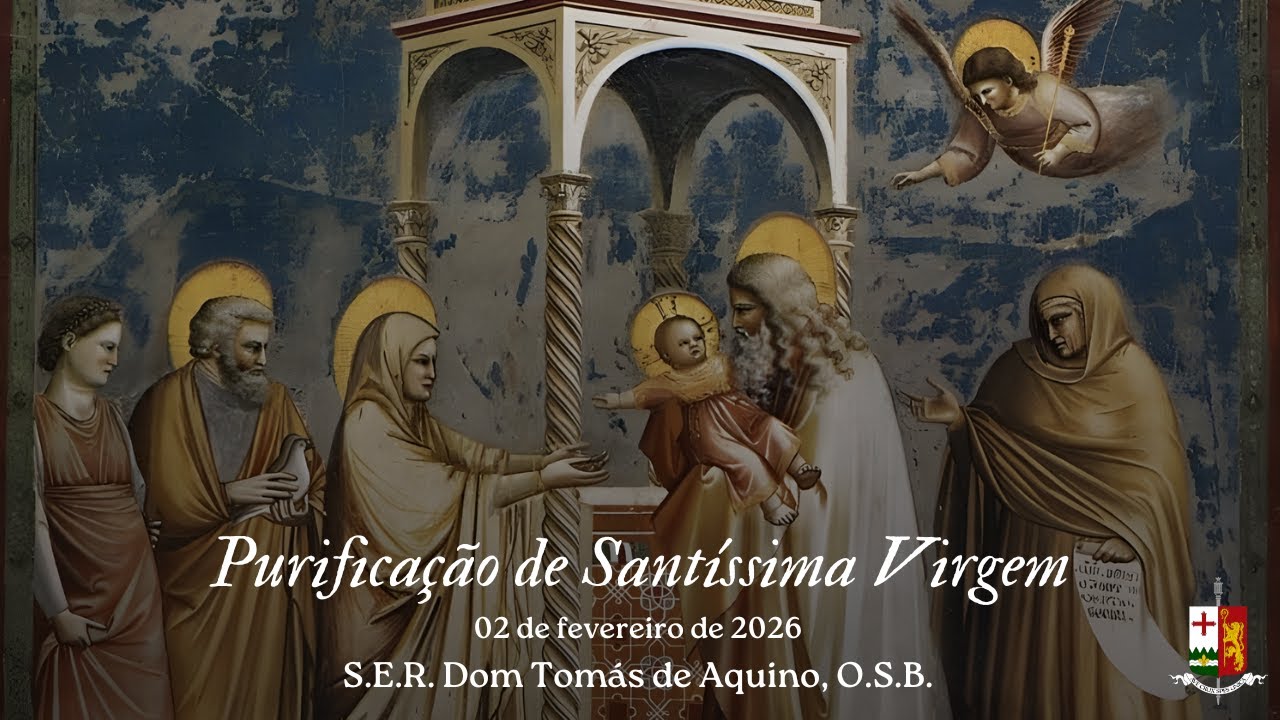 PURIFICAÇÃO DA SANTÍSSIMA VIRGEM, por S.E.R. Dom Tomás de Aquino, O.S.B.