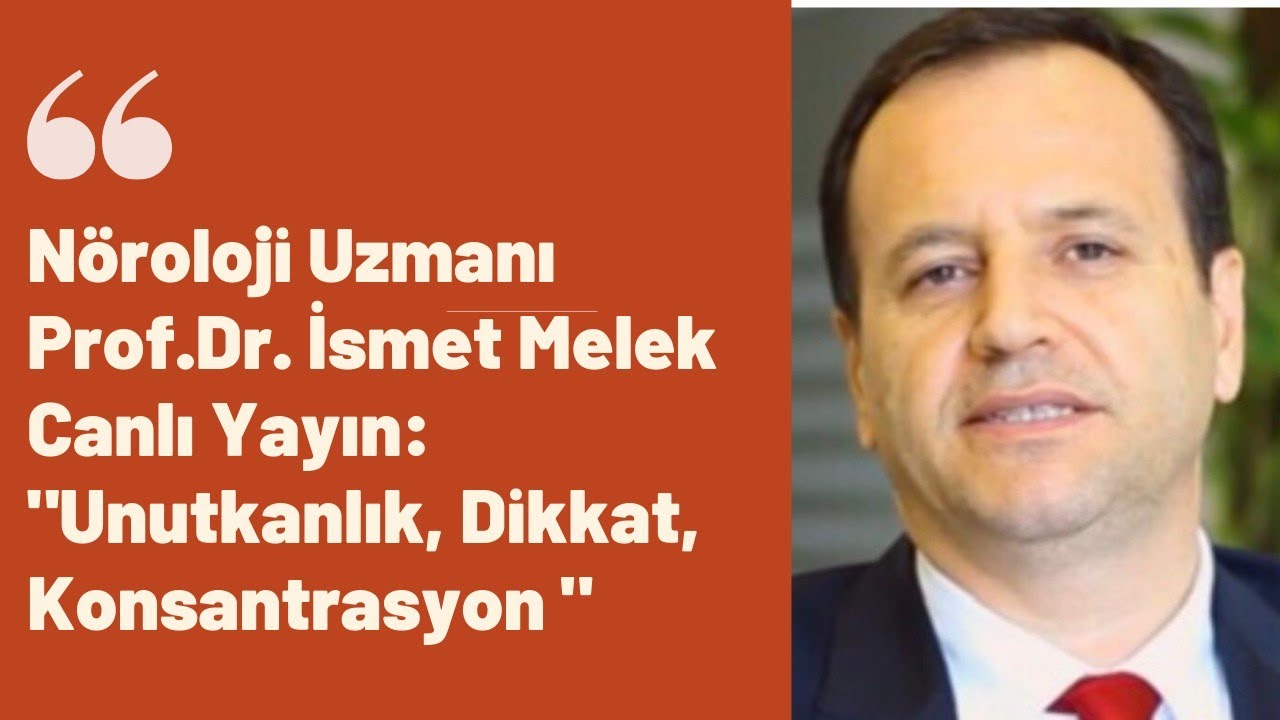 Nöroloji Uzmanı Prof. Dr. İsmet Melek ile canlı yayın: 