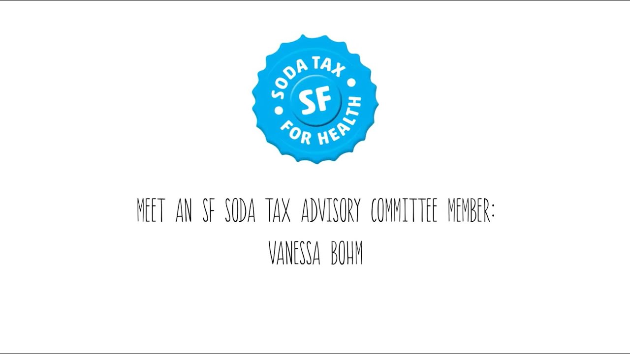 Meet former SF Soda Tax Advisory Committee Member: Vanessa Bohm