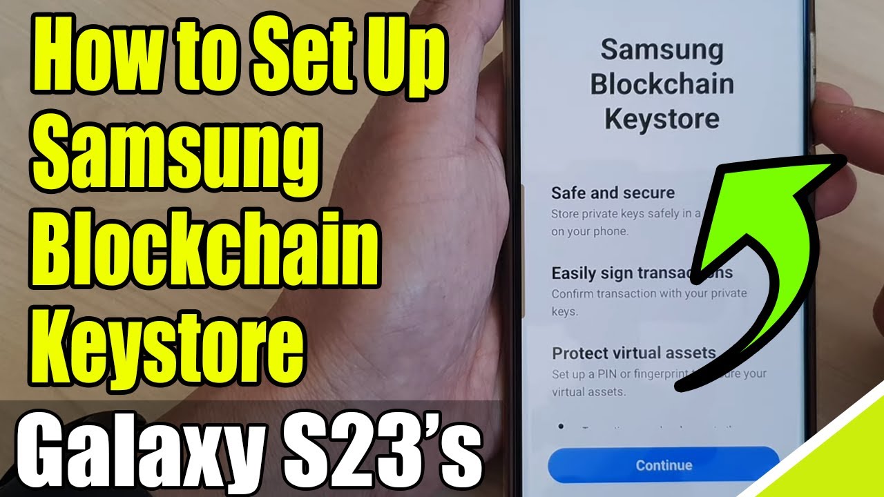 Galaxy S23's: How to Set Up Samsung Blockchain Keystore