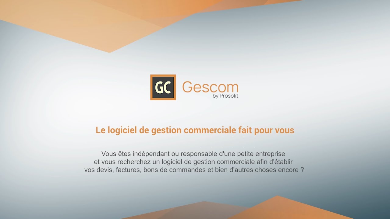 Gescom, le logiciel de gestion commerciale fait pour vous