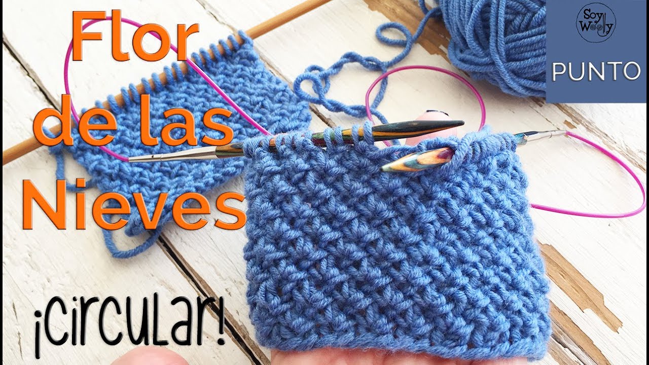 Cómo tejer el famoso Punto Flor de las Nieves con agujas circulares - Soy Woolly