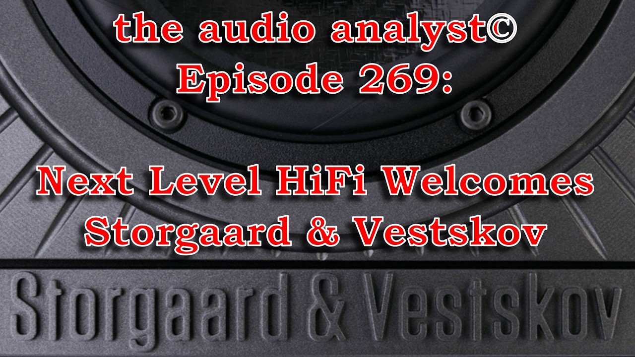 E269: Next Level HiFi приветствует Storgaard & Vestskov