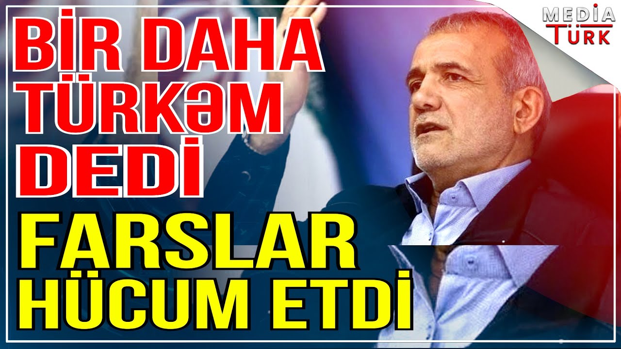 Pezeşkiyan bir daha türkəm dedi-Farslar görün nə etdi?! - Gündəm Masada - Media Turk TV