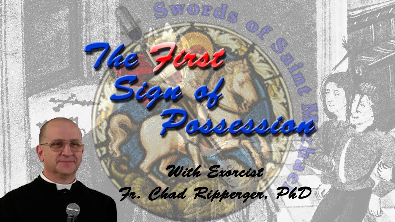 The First Sign of Possession, Fr.Ripperger Quotes