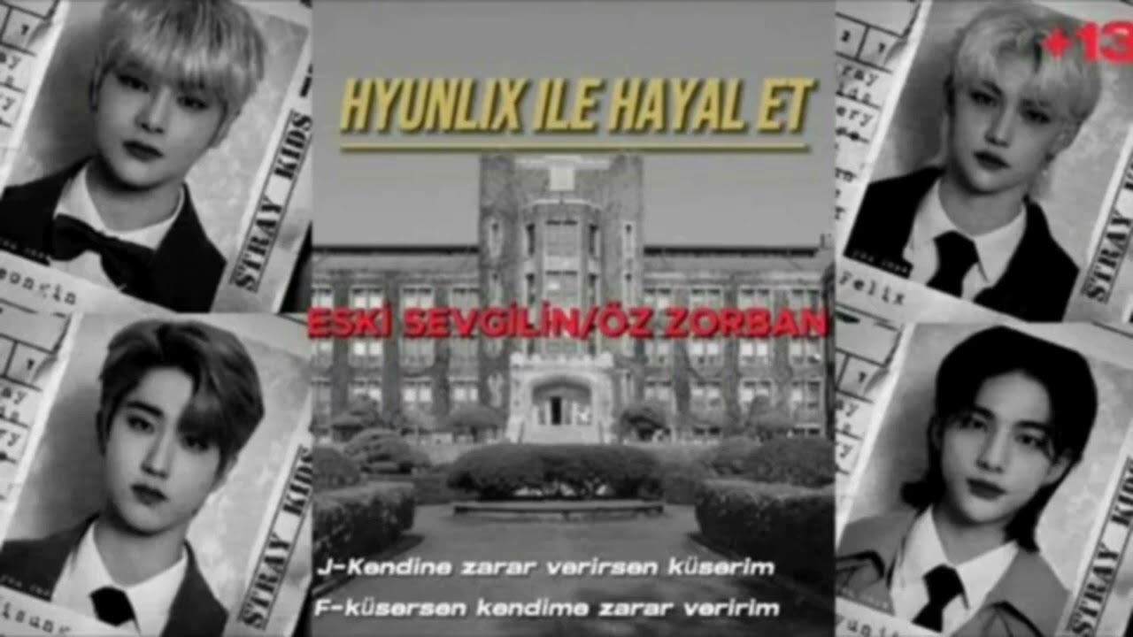 HYUNLIX ILE HAYAL ET-ESKİ SEVGİLİN/ÖZ ZORBAN|AÇIKLAMADA 15/15 FİNAL ~HGİSS
