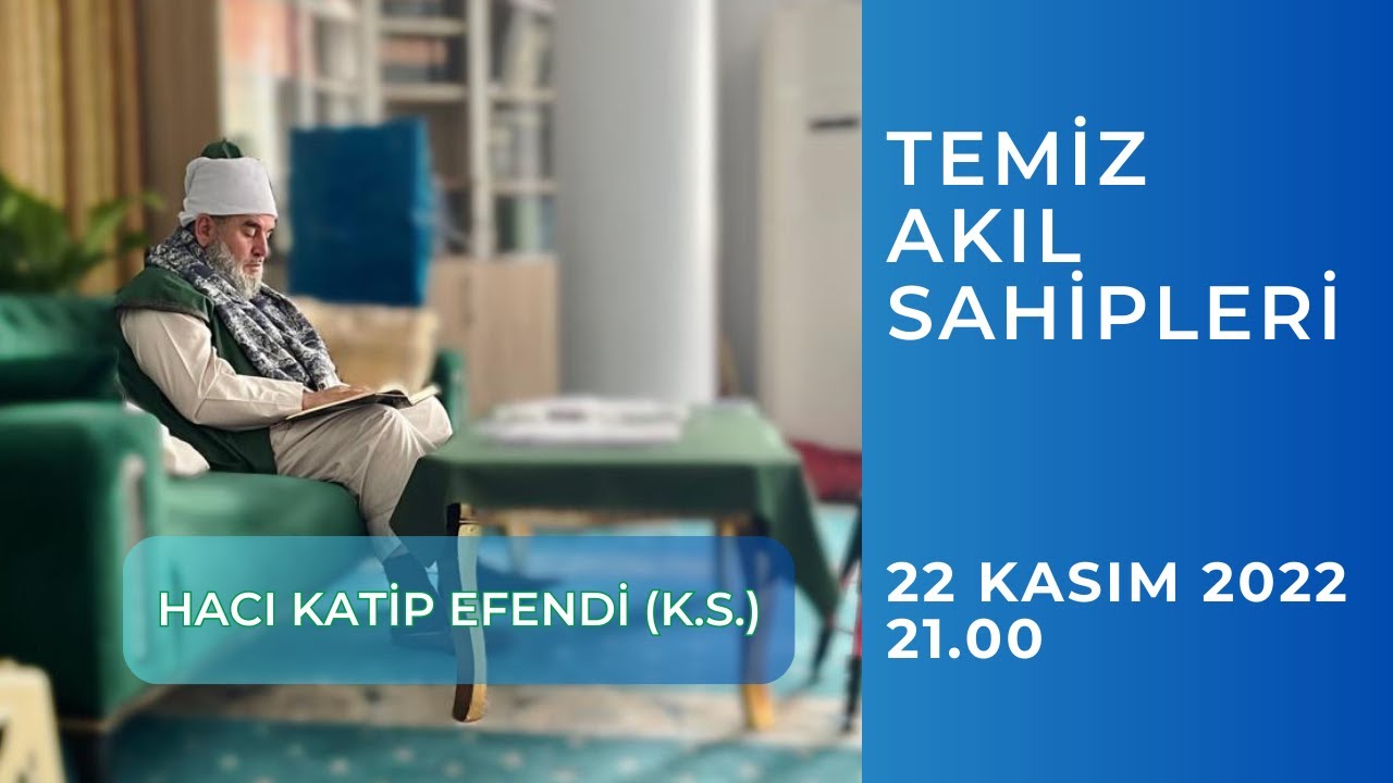 Temiz Akıl Sahipleri | Kasım 2022 | Hacı Katip Efendi