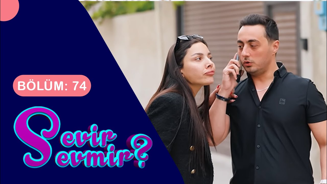 Sevir Sevmir 74.Bölüm (01.06.2024)