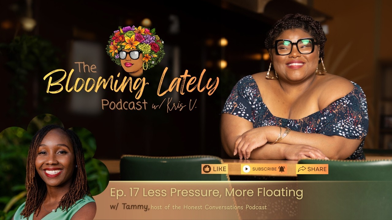 Ep. 17 Less Pressure, More Floating w/ Tammy, Honest Conversations podcast