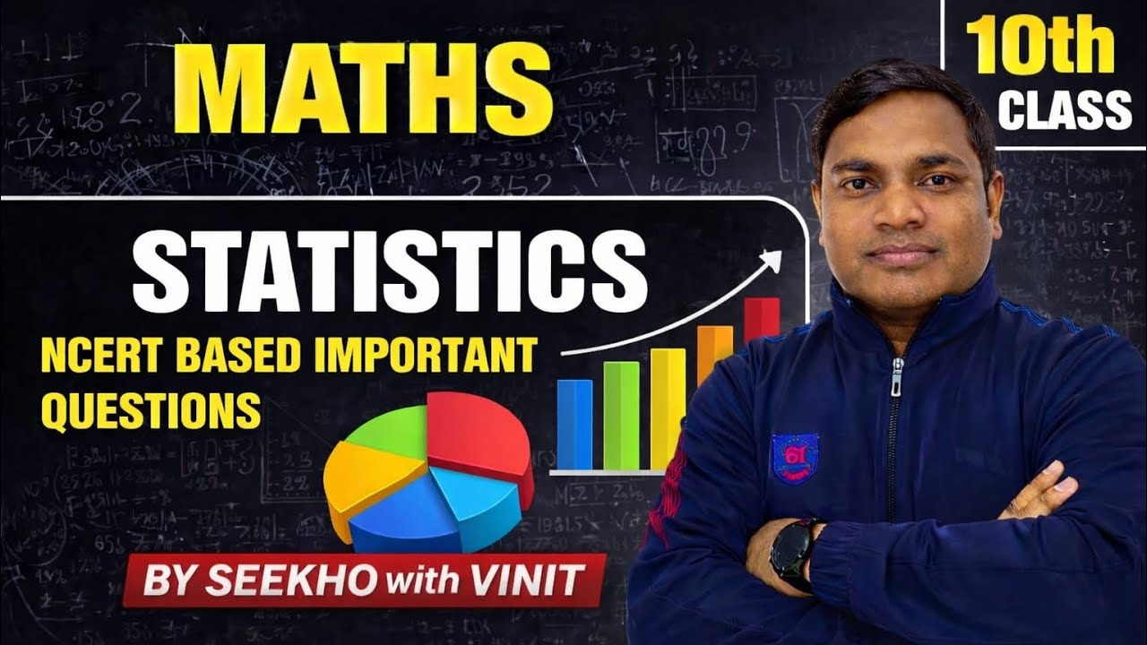 Class 10 Maths Chapter 13 Statistics  Most Important Questions | Board Exam 2026 | Seekho With Vinit