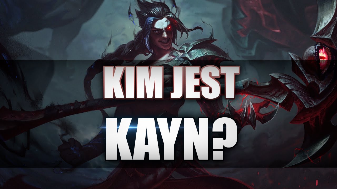Kim jest Kayn?