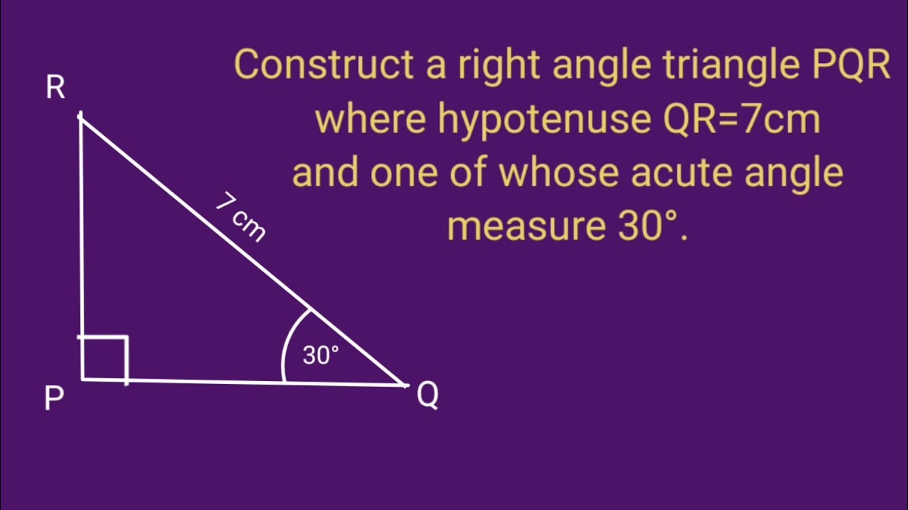 Construct a right angle triangle where hypotenuse QR=7cm and one of whose acute angle 30°.
