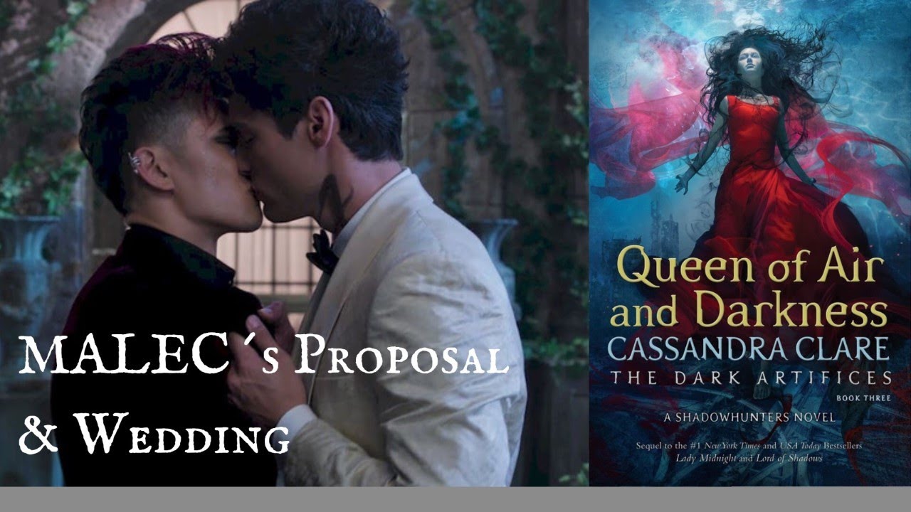 Malec’s Proposal & Wedding Scene | Queen of Air and Darkness, The Dark Artificies