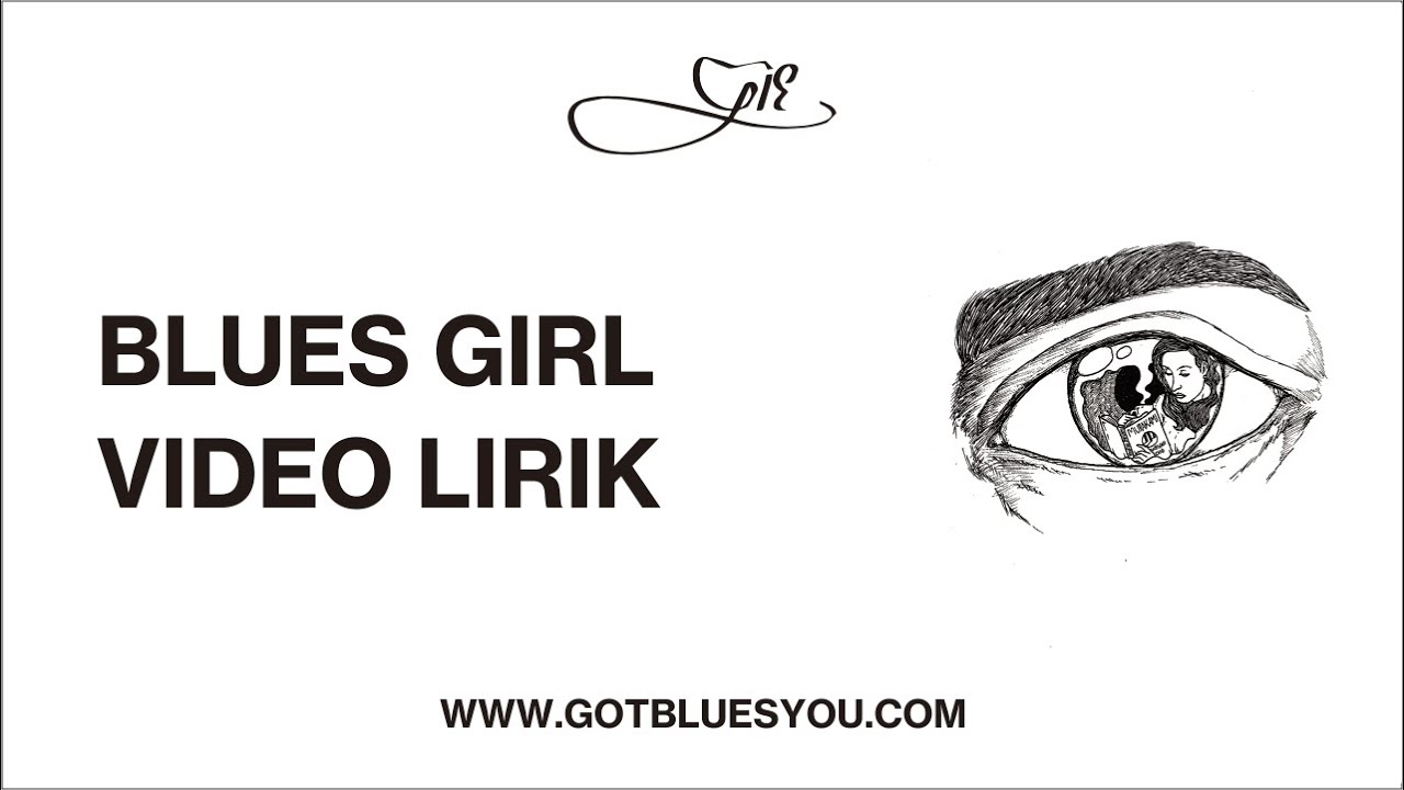 Gie - Blues Girl (Video Lirik)