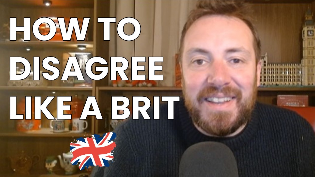 How to disagree politely in British English
