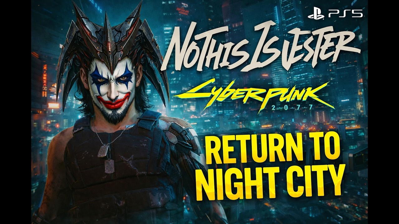Cyberpunk 2077 - Return to Night city - Part 2