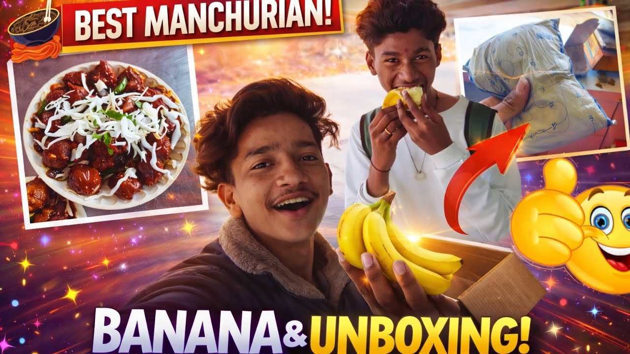 Best Manchurian, Banana & Surprise Unboxing 😍 | Full Masti Vlog