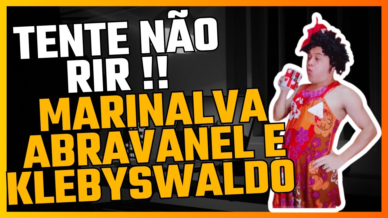 TENTE NÃO RIR IMPOSSÍVEL OS MELHORES VÍDEOS DA MARINALVA ABRAVANEL E KLEBYSWALDO #PARTE1