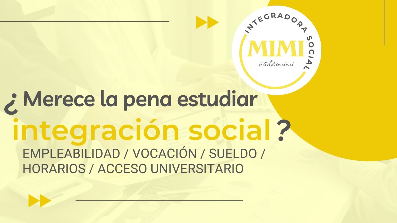 ESTUDIAR INTEGRACIÓN SOCIAL | ¿merece la pena estudiar este ciclo formativo?